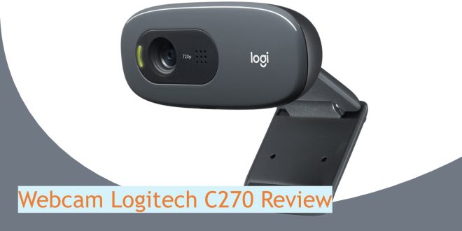 Webcam Logitech C270 Review