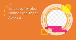 Edit Foto Twibbon Online Free Tanpa Aplikasi