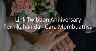 Link twibbon anniversary pernikahan dan Cara Membuatnya
